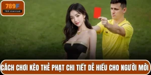 cách chơi kèo thẻ phạt