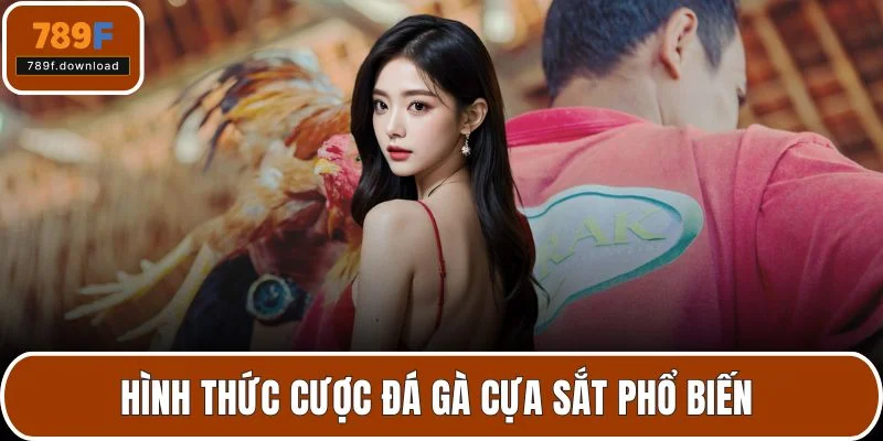 Hình thức cược đá gà cựa sắt phổ biến