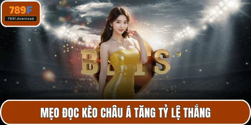 Mẹo đọc kèo châu Á tăng tỷ lệ thắng