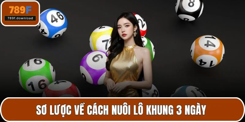 Sơ lược về cách nuôi lô khung 3 ngày